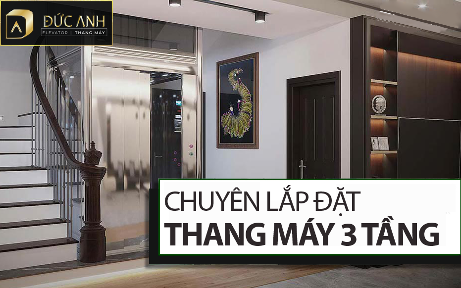 Dịch vụ lắp đặt thang máy 3 tầng đẹp, hiện đại số 1 Quảng Ninh