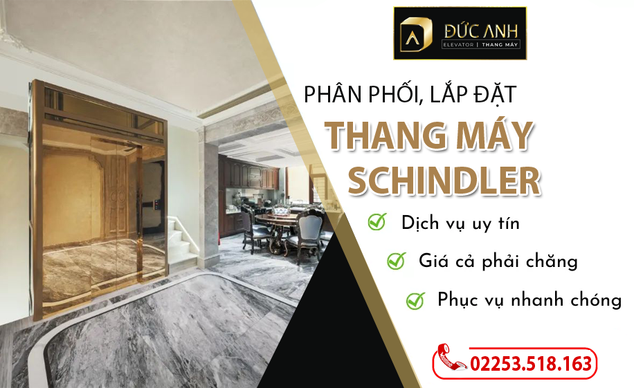 Thang Máy Đức Anh tự hào là nhà phân phối chính hãng thang máy thương hiệu Schindler